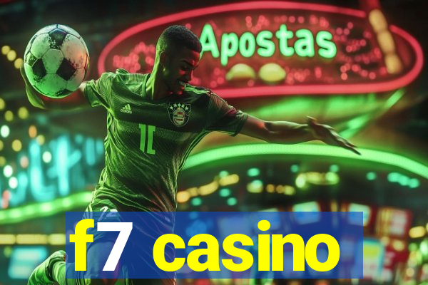 f7 casino